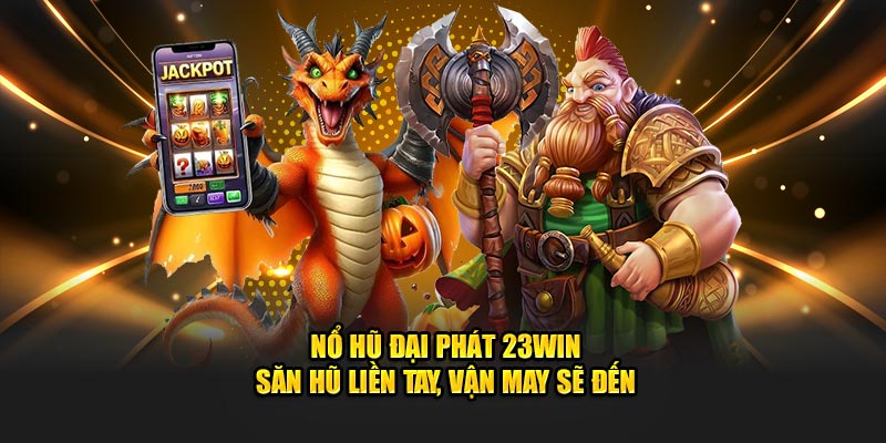 Nổ hũ đại phát