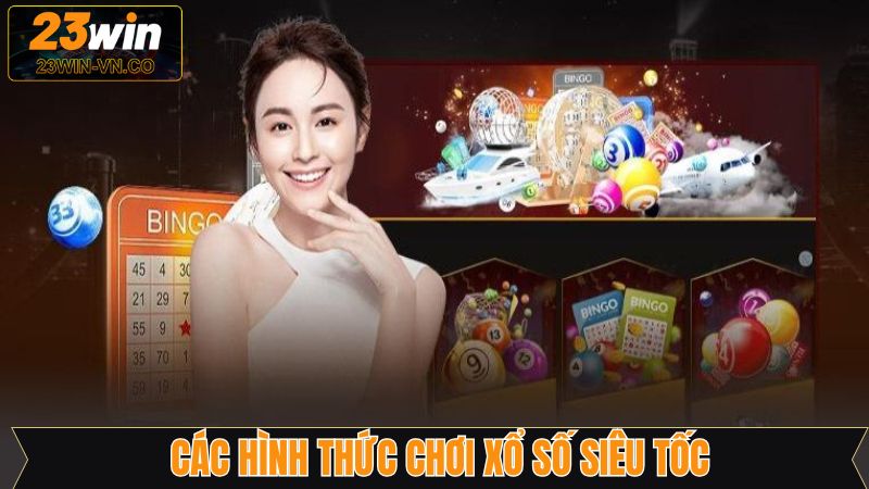 Xổ Số Siêu Tốc 23Win - Giải Trí Nhận Thưởng Kịch Tính 3 Thể loại xổ số siêu tốc nổi tiếng ở nhà cái 23Win