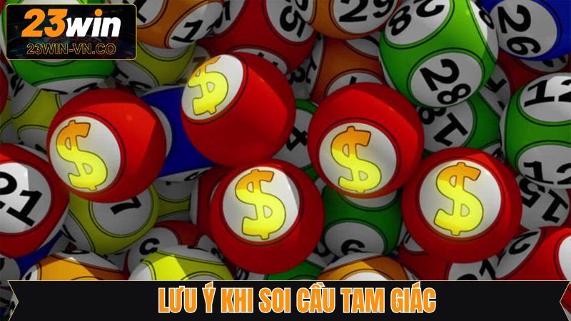 Soi Cầu Tam Giác 23Win - Dự Đoán Trên Quy Luật Kết Hợp Đặc Biệt 4 Lưu ý chốt số từ soi cầu hình học