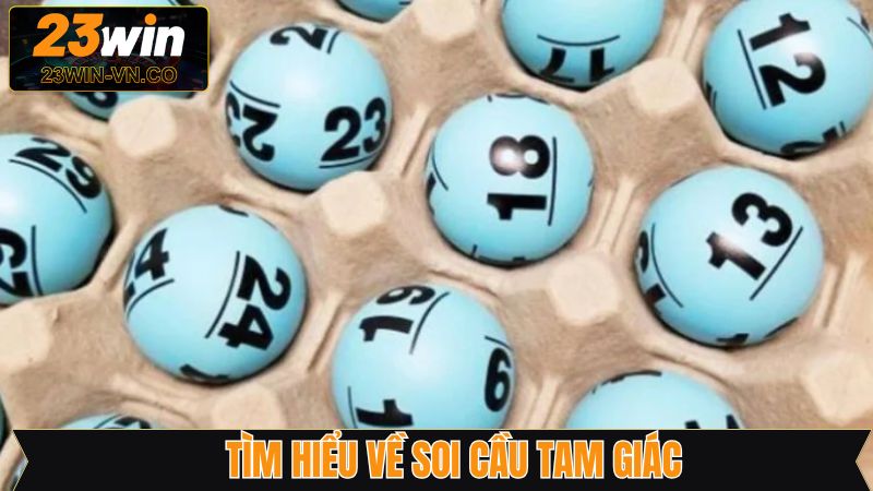 Soi Cầu Tam Giác 23Win - Dự Đoán Trên Quy Luật Kết Hợp Đặc Biệt 2 Nét chính về soi cầu tam giác chuẩn xác